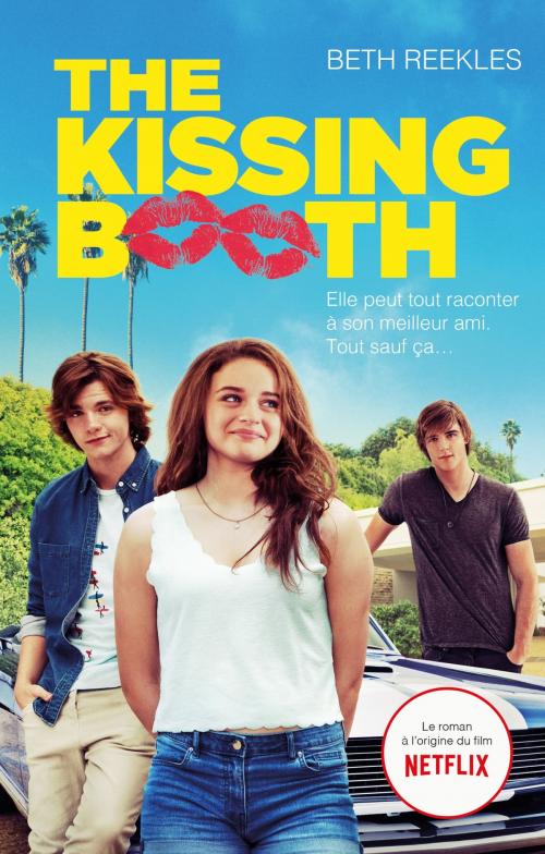 Cover of the book The Kissing Booth by Beth Reekles, Hachette Romans