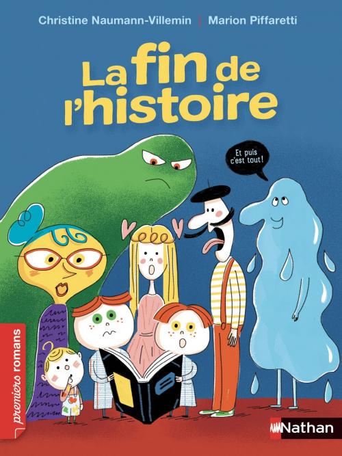 Cover of the book La fin de l'histoire - Roman Humour - De 7 à 11 ans by Christine Naumann-Villemin, Nathan