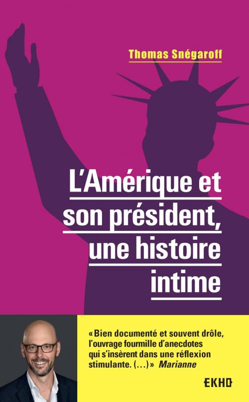 Cover of the book L'Amérique et son président, une histoire intime by Thomas Snégaroff, Dunod