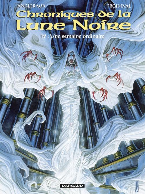 Cover of the book Les Chroniques de la Lune Noire - tome 19 - semaine ordinaire (Une) by Froideval François, Dargaud