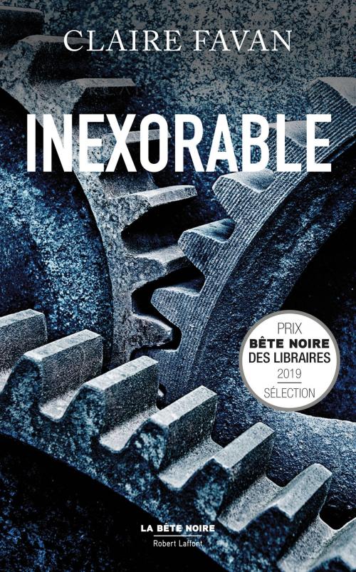 Cover of the book Inexorable by Claire FAVAN, Groupe Robert Laffont