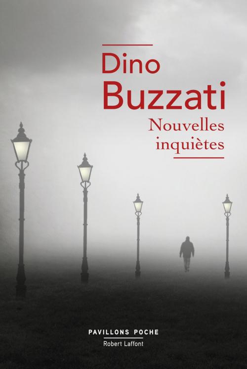 Cover of the book Nouvelles inquiètes by Dino BUZZATI, Delphine GACHET, Groupe Robert Laffont