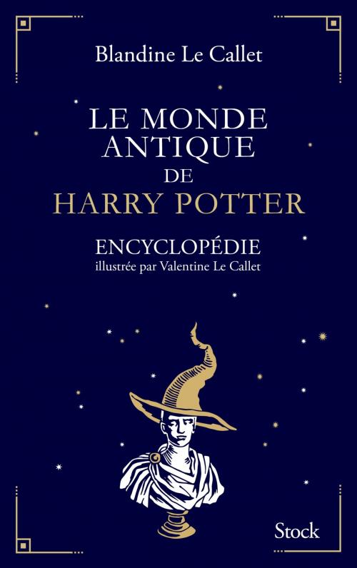 Cover of the book Le monde antique de Harry Potter by Blandine Le Callet, Stock