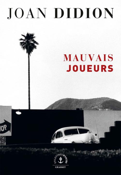 Cover of the book Mauvais joueurs by Joan Didion, Grasset