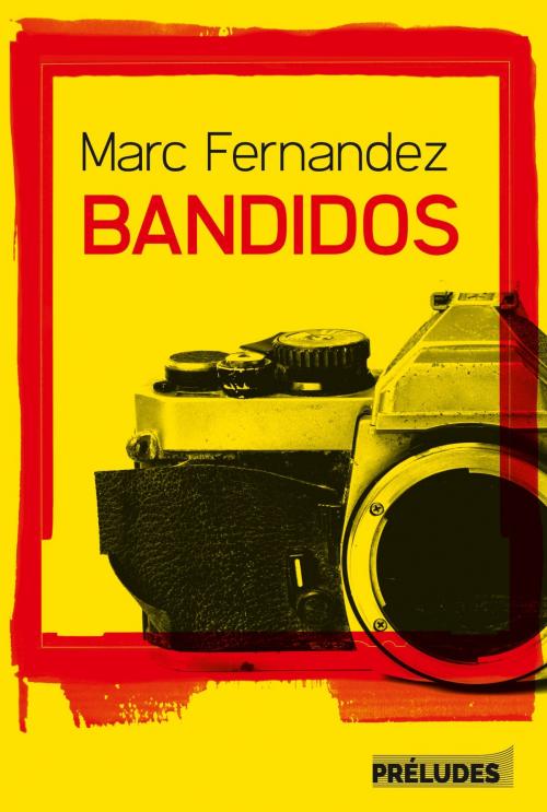 Cover of the book Bandidos by Marc Fernandez, Préludes