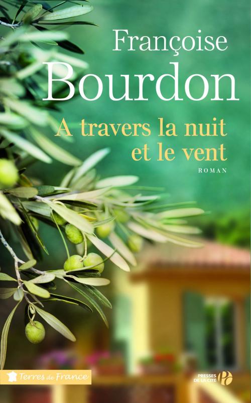 Cover of the book A travers la nuit et le vent by Françoise BOURDON, Place des éditeurs