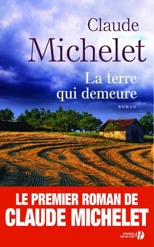 Cover of the book La Terre qui demeure by Claude MICHELET, Place des éditeurs