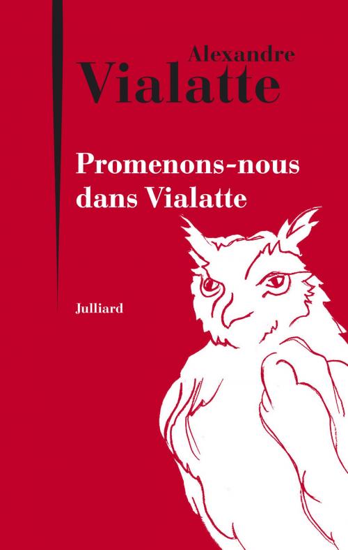Cover of the book Promenons-nous dans Vialatte by Alexandre VIALATTE, Groupe Robert Laffont