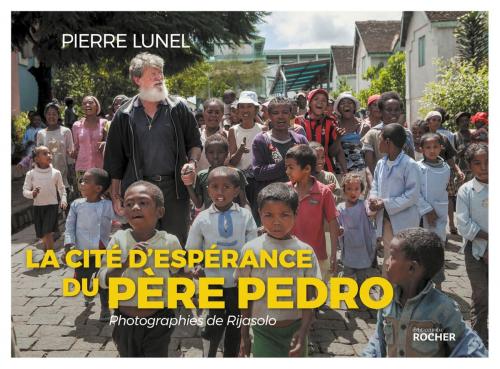 Cover of the book La cité d'espérance du père Pedro by Père Pedro, Pierre Lunel, Editions du Rocher