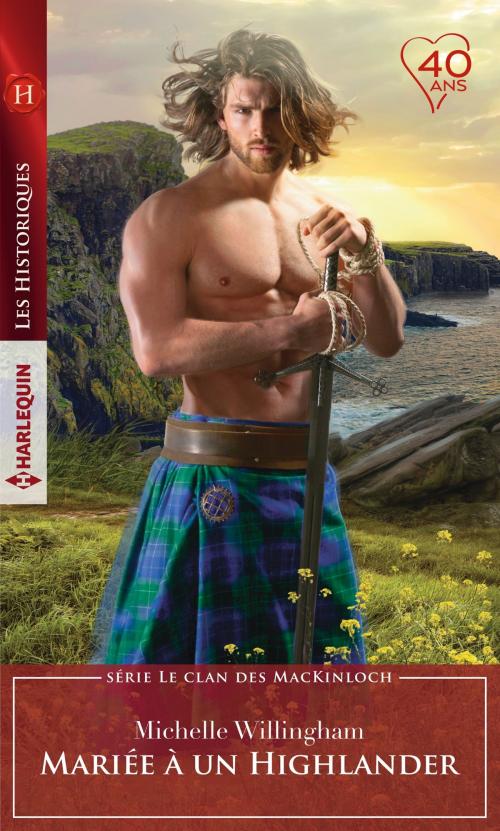 Cover of the book Mariée à un Highlander by Michelle Willingham, Harlequin