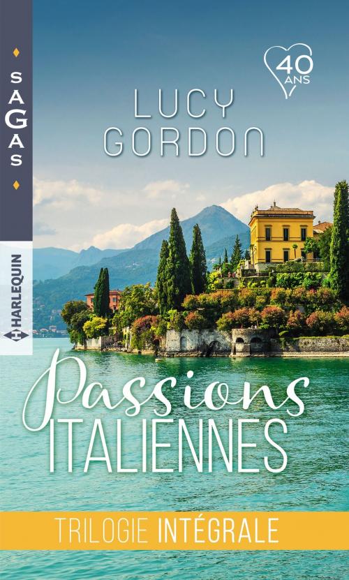 Cover of the book Passions italiennes : trilogie intégrale by Lucy Gordon, Harlequin