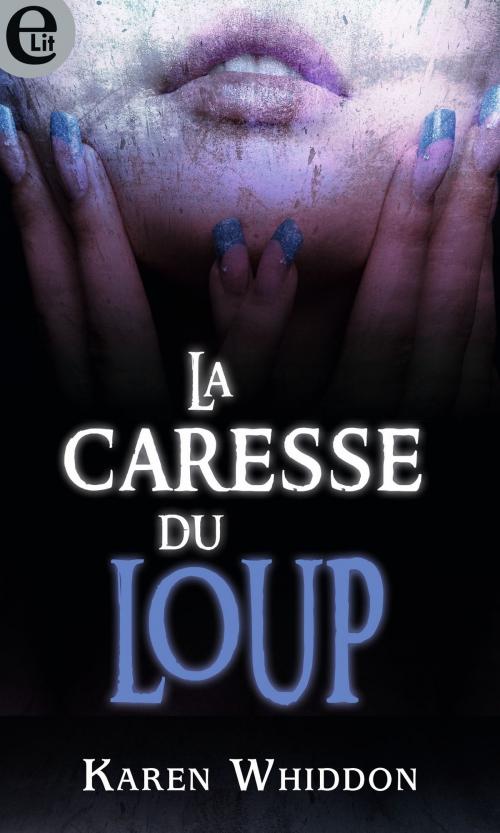 Cover of the book La caresse du loup by Karen Whiddon, Harlequin