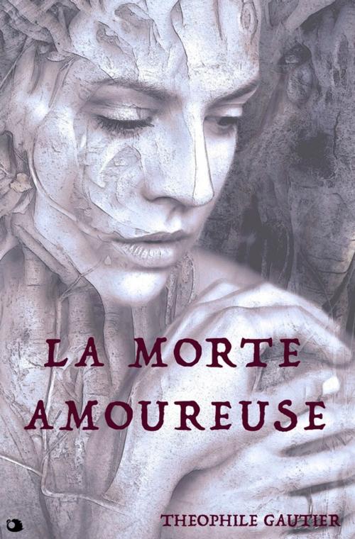 Cover of the book La Morte Amoureuse by Théophile Gautier, Alicia Éditions