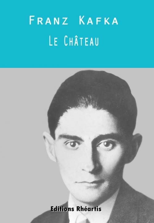 Cover of the book Le Chateau by Franz Kafka, Editions Rhéartis