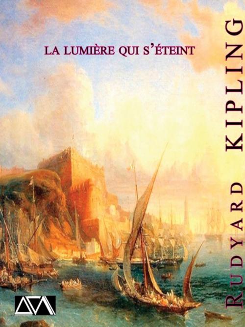 Cover of the book La Lumière qui s'éteint by Rudyard Kipling, A verba futuroruM