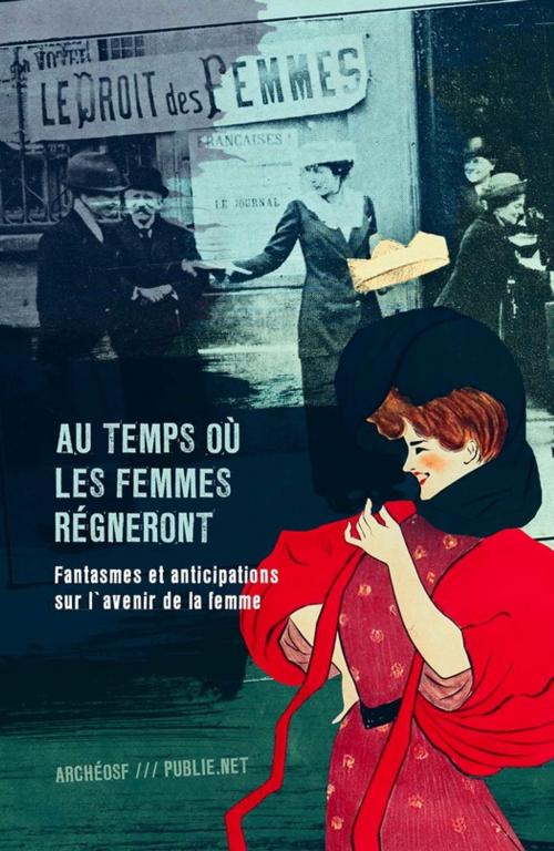 Cover of the book Au temps où les femmes régneront by Ouvrage Collectif, publie.net