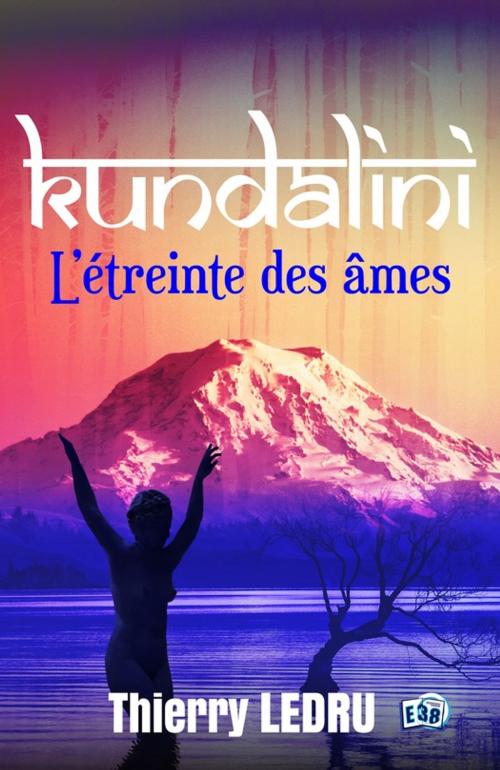Cover of the book Kundalini by Thierry Ledru, Les éditions du 38