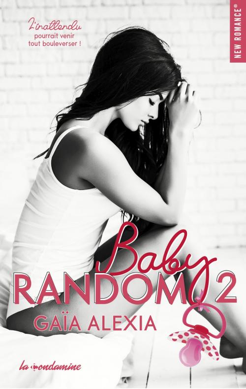 Cover of the book Baby random - tome 2 by Alexia Gaia, Hugo Publishing