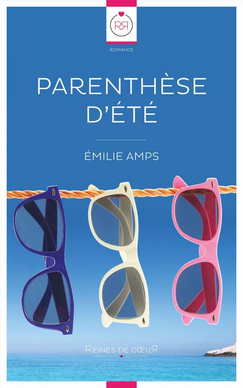 Cover of the book Parenthèse d'été by Emilie Amps, Reines De Coeur