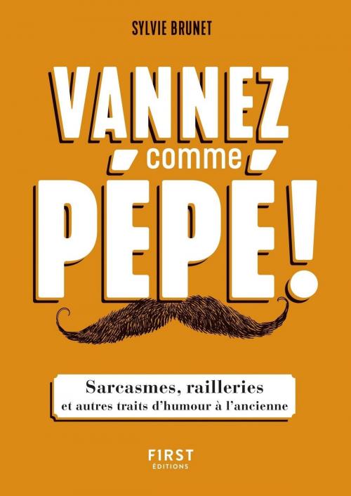 Cover of the book Vannez comme pépé ! - Sarcasmes, railleries et autres traits d'humour à l'ancienne by Sylvie BRUNET, edi8