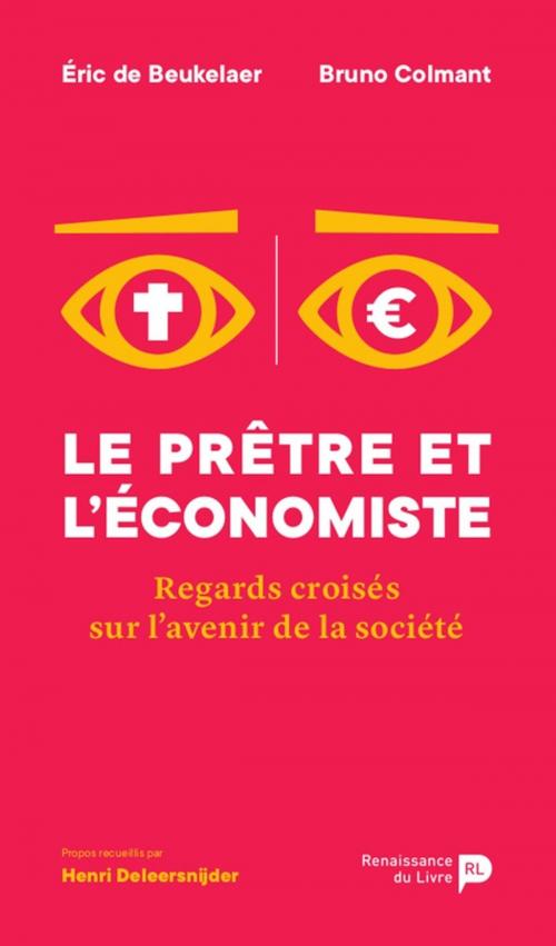 Cover of the book Le prêtre et l'économiste by Bruno Colmant, Eric de Beukelaer, Renaissance du livre