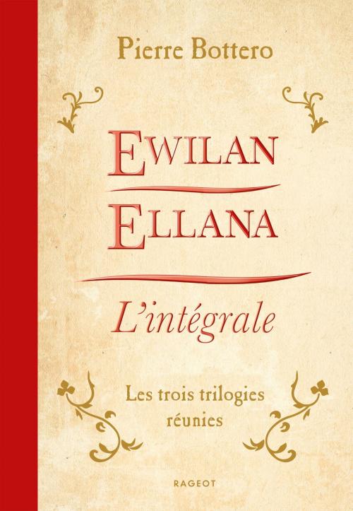 Cover of the book Ewilan, Ellana, l'Intégrale by Pierre Bottero, Rageot Editeur
