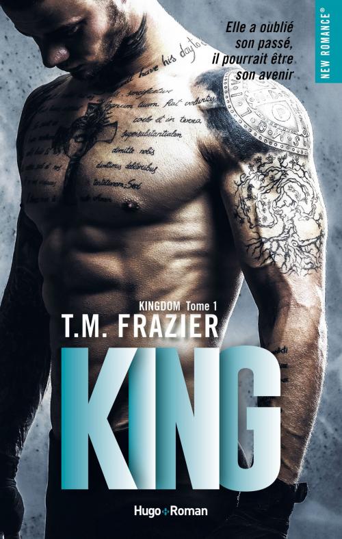 Cover of the book Kingdom - tome 1 King by T.m. Frazier, Hugo Publishing