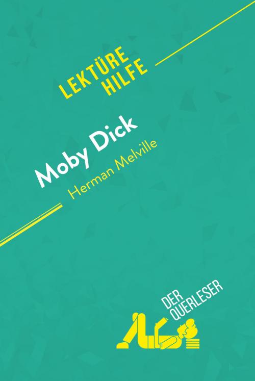 Cover of the book Moby Dick von Herman Melville (Lektürehilfe) by der Querleser, derQuerleser.de