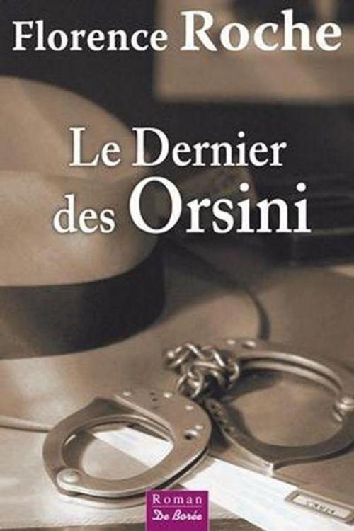 Cover of the book Le Dernier des Orsini by Florence Roche, De Borée