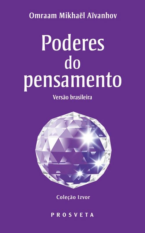 Cover of the book Poderes do pensamento by Omraam Mikhaël Aïvanhov, Editions Prosveta