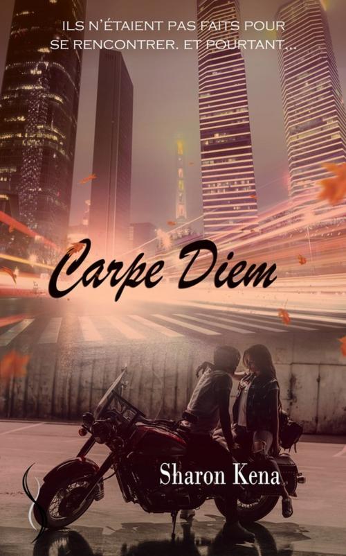 Cover of the book Carpe Diem by Sharon Kena, Éditions Sharon Kena