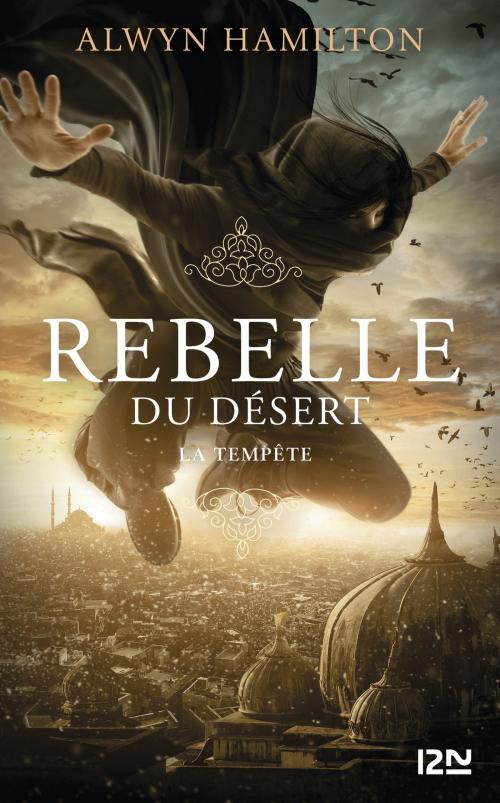 Cover of the book Rebelle du désert - tome 03 : La Tempête by Alwyn HAMILTON, Univers Poche