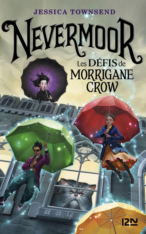 Cover of the book Nevermoor - tome 01 : Les défis de Morrigane Crow by Jessica TOWNSEND, Univers Poche
