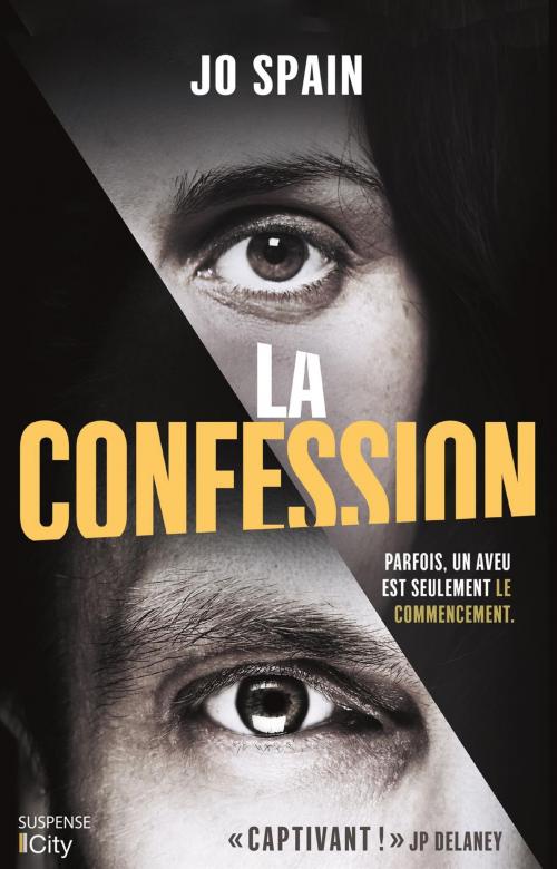 Cover of the book La confession by Jo Spain, City Edition