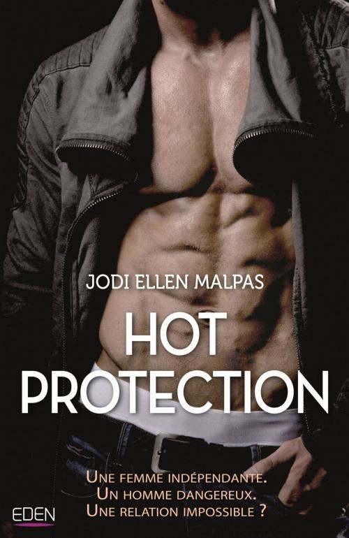 Cover of the book Hot protection by Jodi Ellen Malpas, City Edition