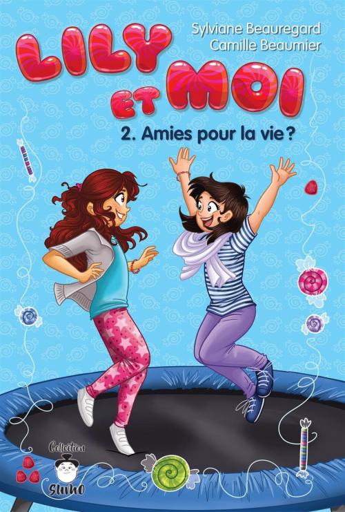 Cover of the book Amies pour la vie? by Camille Beaumier, Sylviane Beauregard, DE MORTAGNE