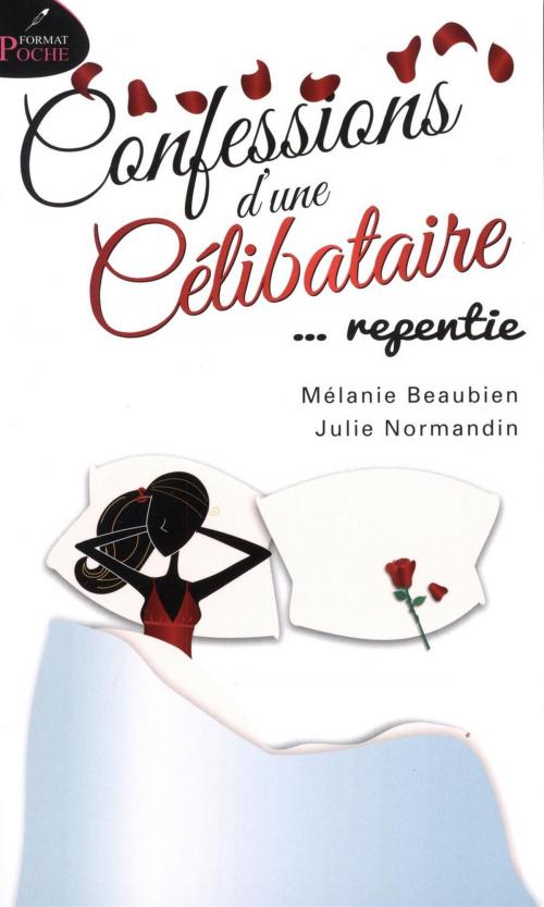 Cover of the book Confessions d'une célibataire... repentie by Mélanie Beaubien, Julie Normandin, LES EDITEURS RÉUNIS