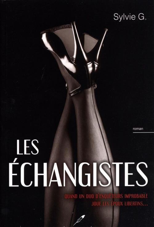 Cover of the book Les échangistes by Sylvie G., LES EDITEURS RÉUNIS