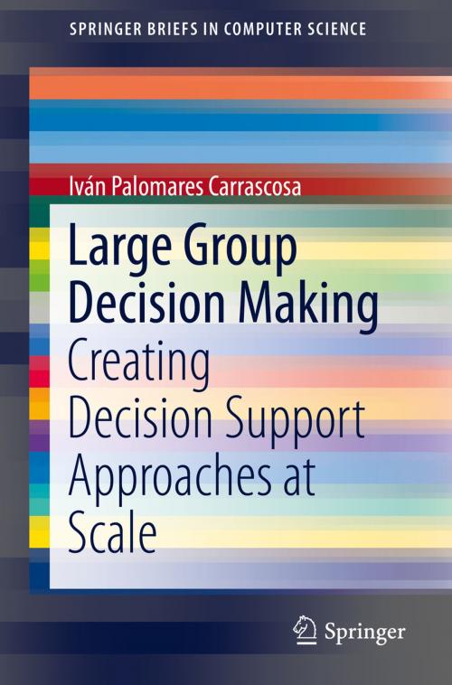 Cover of the book Large Group Decision Making by Iván  Palomares Carrascosa, Springer International Publishing