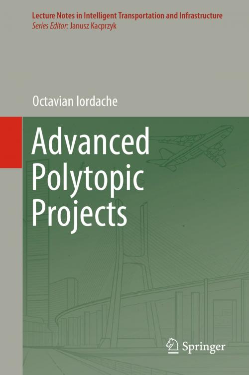 Cover of the book Advanced Polytopic Projects by Octavian Iordache, Springer International Publishing