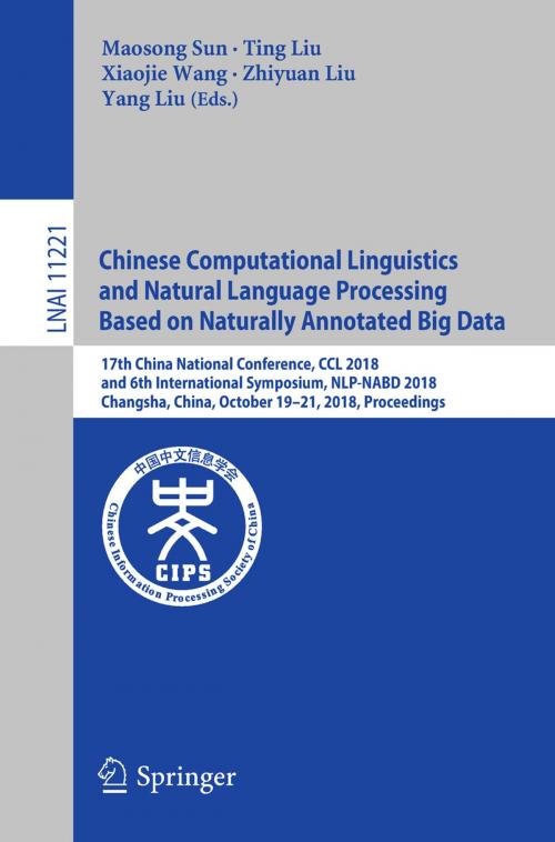Cover of the book Chinese Computational Linguistics and Natural Language Processing Based on Naturally Annotated Big Data by , Springer International Publishing
