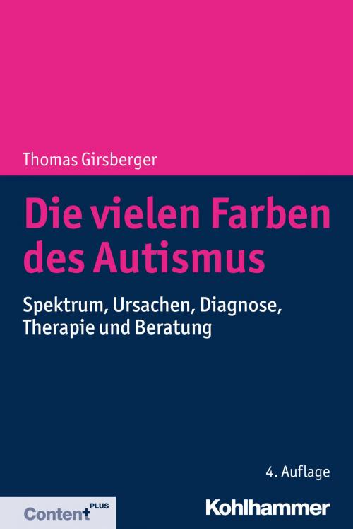 Cover of the book Die vielen Farben des Autismus by Thomas Girsberger, Kohlhammer Verlag