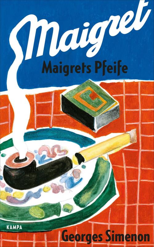 Cover of the book Maigrets Pfeife by Georges Simenon, Karl-Heinz Ott, Kampa Verlag
