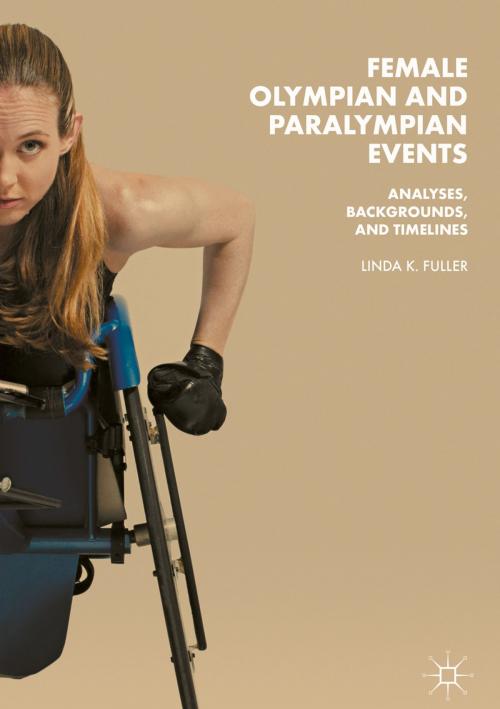 Cover of the book Female Olympian and Paralympian Events by Linda K. Fuller, Springer International Publishing