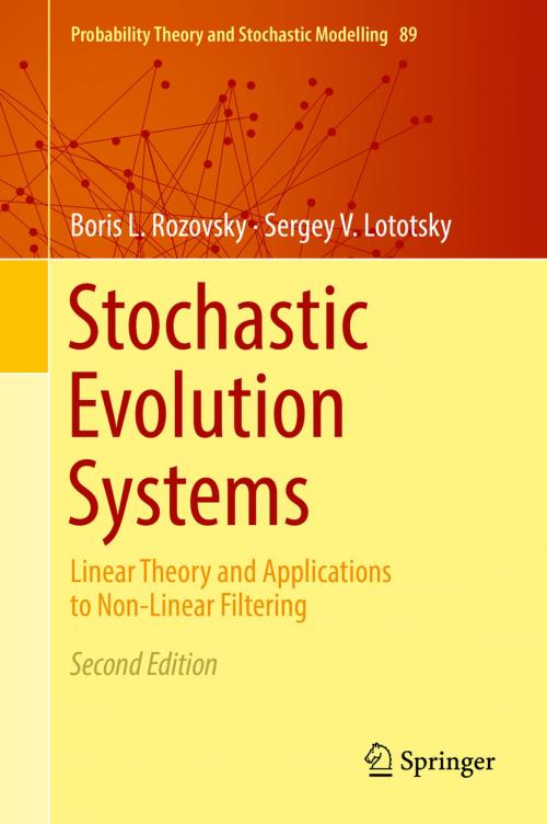 Cover of the book Stochastic Evolution Systems by Boris L. Rozovsky, Sergey V. Lototsky, Springer International Publishing