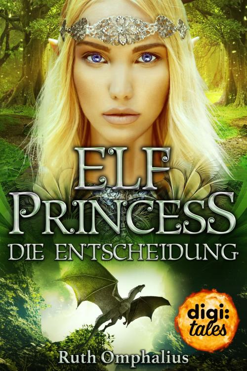 Cover of the book Elf Princess. Die Entscheidung by Ruth Omphalius, digi:tales