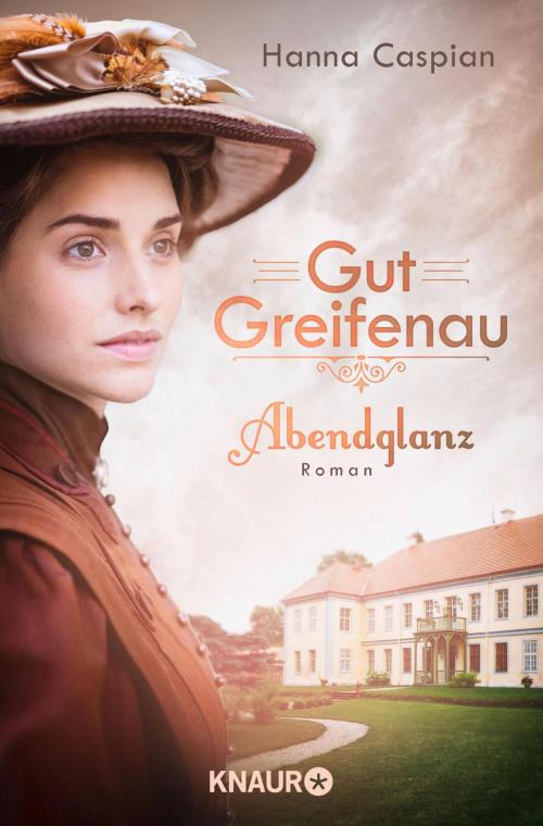 Cover of the book Gut Greifenau - Abendglanz by Hanna Caspian, Knaur eBook