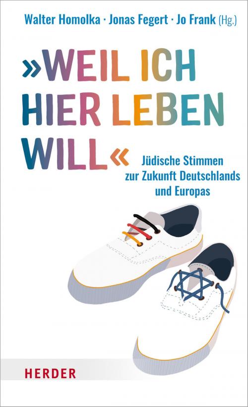 Cover of the book "Weil ich hier leben will ..." by , Verlag Herder