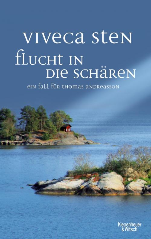 Cover of the book Flucht in die Schären by Viveca Sten, Kiepenheuer & Witsch eBook