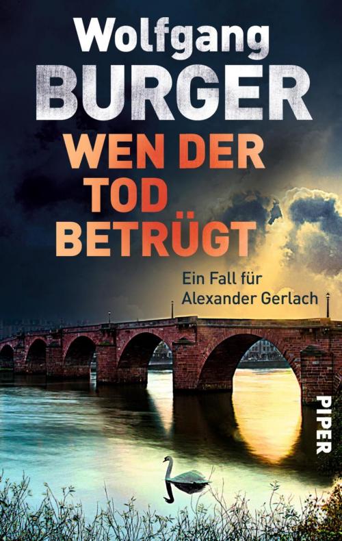 Cover of the book Wen der Tod betrügt by Wolfgang Burger, Piper ebooks